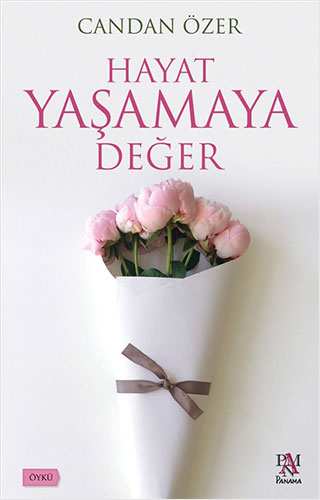 Hayat Yaşamaya Değer