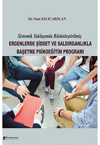 Ergenlerde Şiddet ve Saldırganlıkla Başetme Psikoeğitim Programı