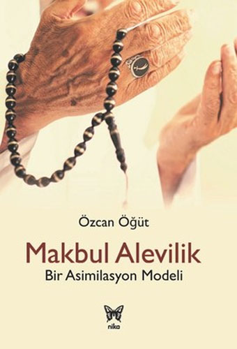 Makbul Alevilik - Bir Asimilasyon Modeli