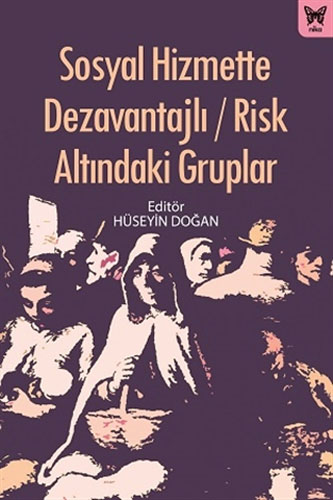 Sosyal Hizmette Dezavantajlı / Risk Altındaki Gruplar