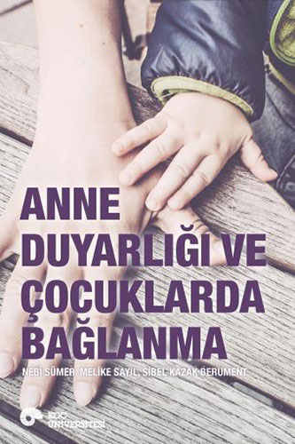 Anne Duyarlığı ve Çocuklarda Bağlanma