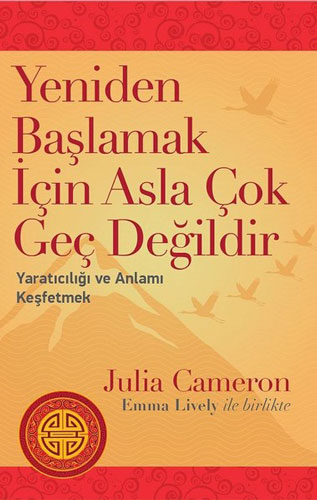 Yeniden Başlamak Asla Çok Geç Değildir