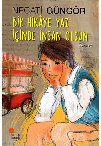 Bir Hikâye Yaz İçinde İnsan Olsun