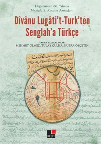 Dîvânu Lugâti't - Turk'ten Senglah'a Türkçe