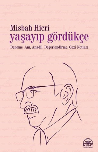 Yaşayıp Gördükçe