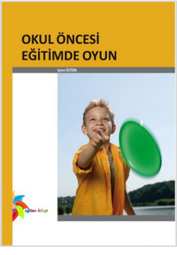 Okul Öncesi Eğitimde Oyun