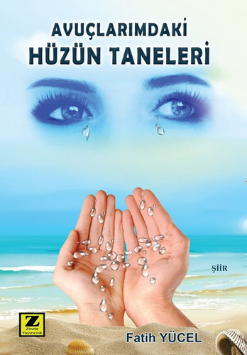 Avuçlarımdaki Hüzün Taneleri