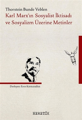 Karl Marx’ın Sosyalist İktisadı ve Sosyalizm Üzerine Metinler