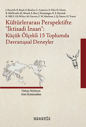 Kültürlerarası Perspektifte İktisadi İnsan: Küçük Ölçekli 15 Toplumda Davranışsal Deneyler