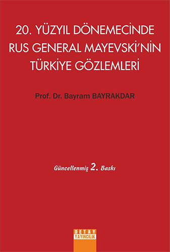 20. Yüzyıl Dönemecinde Rus General Mayevskinin Türkiye Gözlemleri