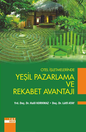 Otel İşletmelerinde Yeşil Pazarlama ve Rekabet Avantajı