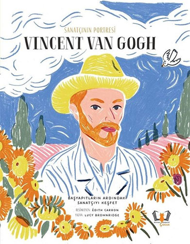 Sanatçının Portresi: Vincent Van Gogh (Ciltli)