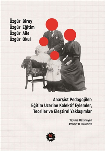 Anarşist Pedagojiler; Eğitim Üzerine Kolektif Eylemler, Teoriler ve Eleştirel Yaklaşımlar