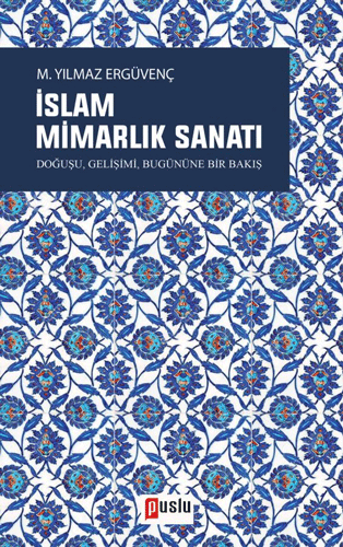 İslam Mimarlık Sanatı