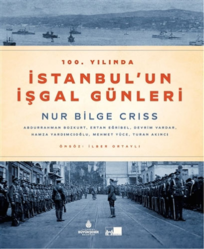 100. Yılında İstanbul'un İşgal Günleri (Ciltli) 