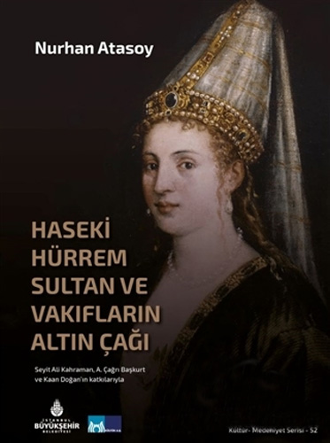 Haseki Hürrem Sultan ve Vakıfların Altın Çağı (Ciltli)