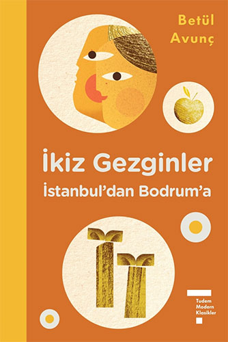 İkiz Gezginler: İstanbul'dan Bodrum'a (Ciltli)