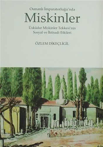 Osmanlı İmparatorluğu’nda Miskinler