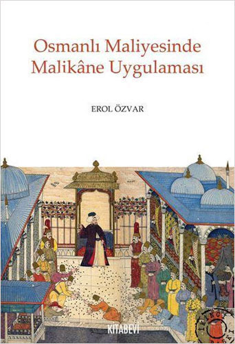 Osmanlı Maliyesinde Malikane Uygulaması