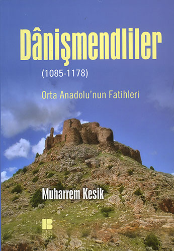 Dânişmendliler (1085 - 1178)