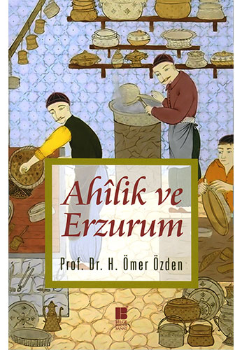 Ahîlik ve Erzurum