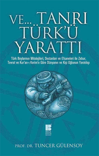 Ve.. Tanrı Türk'ü Yarattı