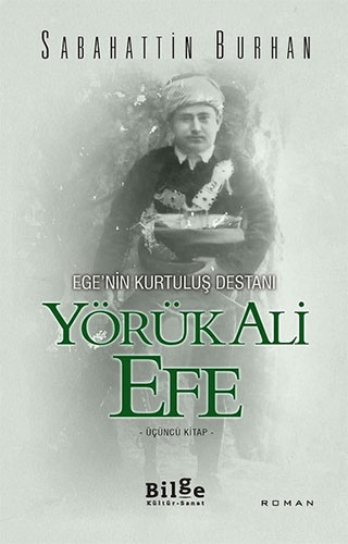 Yörük Ali Efe 3.Kitap - Ege’nin Kurtuluş Destanı