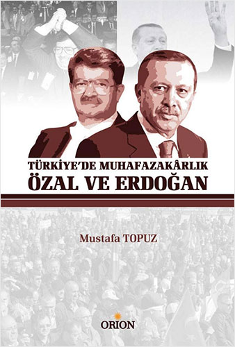 Türkiye'de Muhafazakarlık - Özal ve Erdoğan