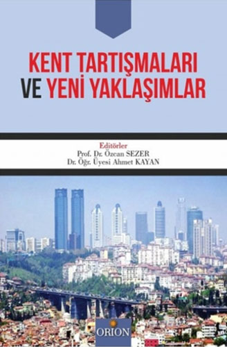 Kent Tartışmaları ve Yeni Yaklaşımlar