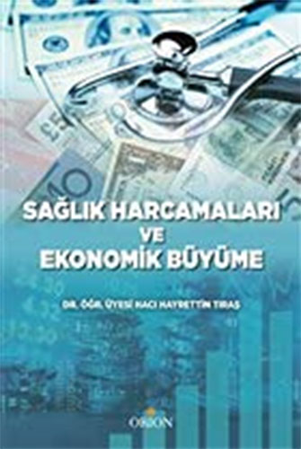 Sağlık Harcamaları ve Ekonomik Büyüme