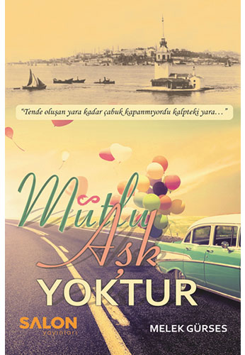 Mutlu Aşk Yoktur