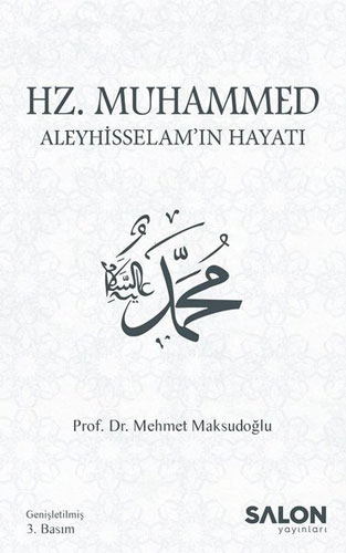 Hz.Muhammed Aleyhisselam'ın Hayatı