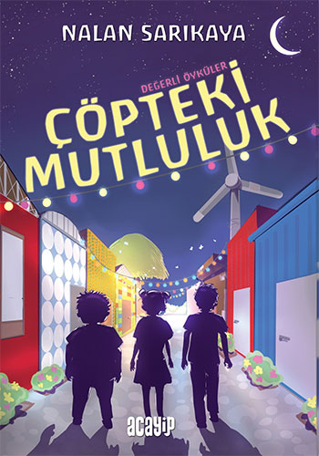 Değerli Öyküler - Çöpteki Mutluluk