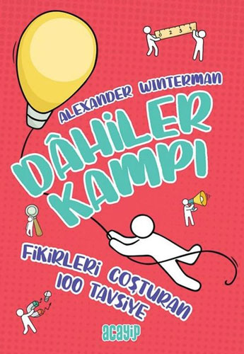 Dahiler Kampı - Fikirleri Coşturan 100 Tavsiye 