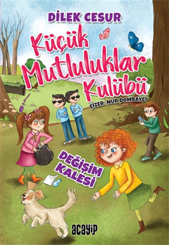 Küçük Mutluluklar Kulübü - Değişim Kalesi 