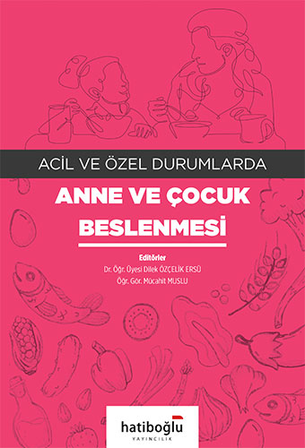 Acil ve Özel Durumlarda Anne ve Çocuk Beslenmesi