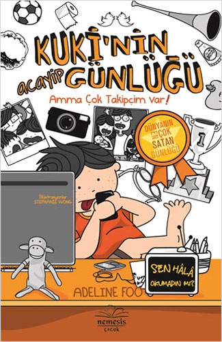 Kuki’nin Acayip Günlüğü 3 - Amma Çok Takipçim Var! (Ciltli)