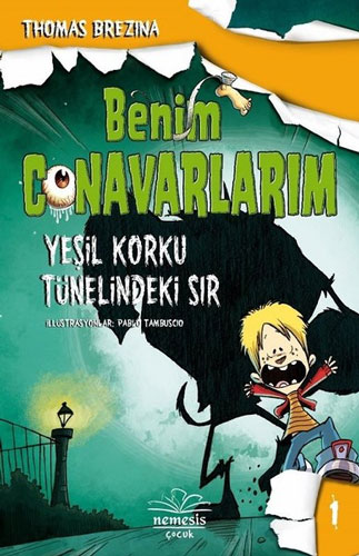  Benim Canavarlarım 1 - Yeşil Korku Tünelindeki Sır 