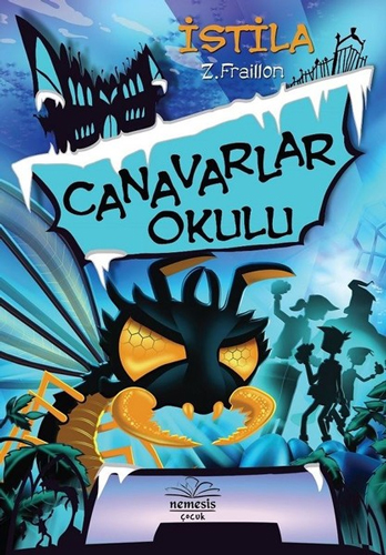 Canavarlar Okulu - İstila (Ciltli)