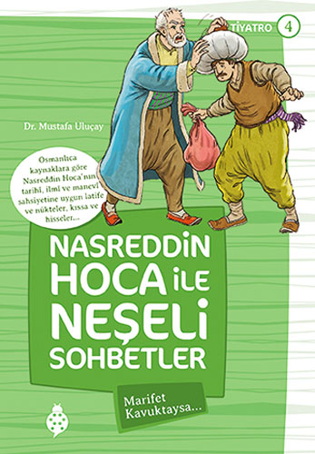 Nasreddin Hoca ile Neşeli Sohbetler 4 - Marifet Kavuktaysa...