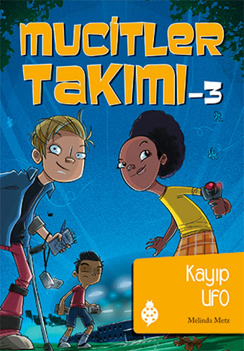 Mucitler Takımı 3: Kayıp Ufo