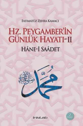 Hz. Peygamber'in Günlük Hayatı 2: Hane-i Saadet (Ciltli)