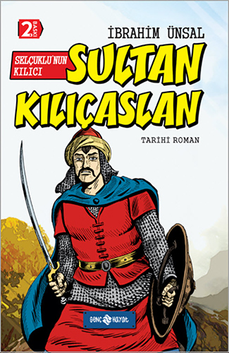 Selçuklu'nun Kılıcı - Sultan Kılıçaslan (Ciltli)