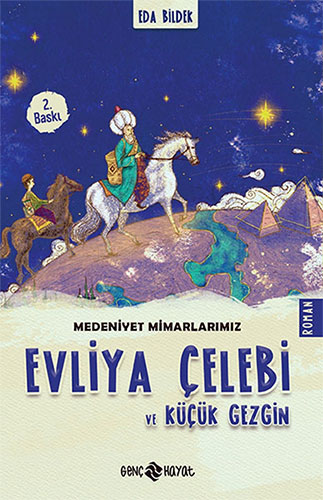 Medeniyet Mimarlarımız 1 - Evliya Çelebi ve Küçük Gezgin