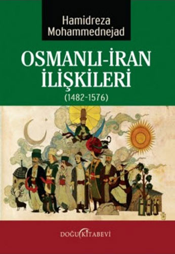 Osmanlı - İran İlişkileri