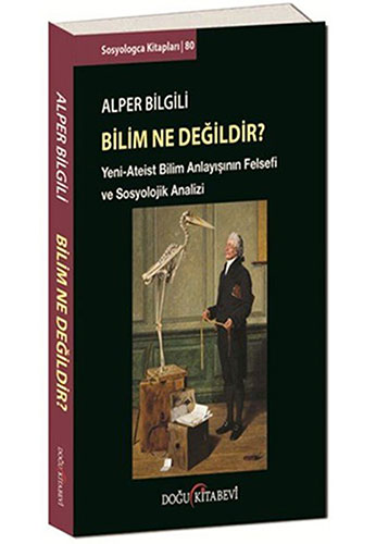 Bilim Ne Değildir?