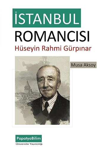 İstanbul Romancısı - Hüseyin Rahmi Gürpınar