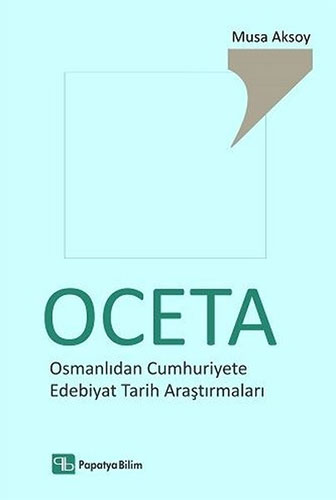 OCETA: Osmanlıdan Cumhuriyete Edebiyat Tarih Araştırmaları