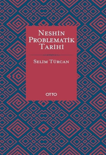 Neshin Problematik Tarihi (Ciltli)