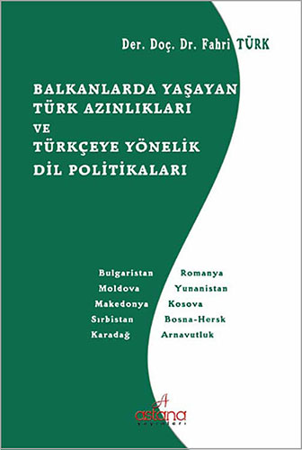 Balkanlarda Yaşayan Türk Azınlıkları ve Türkçeye Yönelik Dil Politikaları